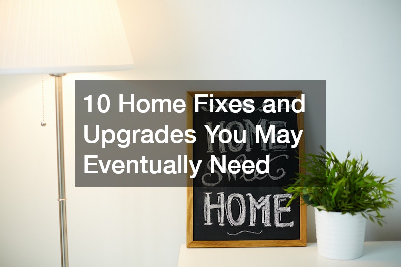10 Home Fixes and Upgrades You May Eventually Need